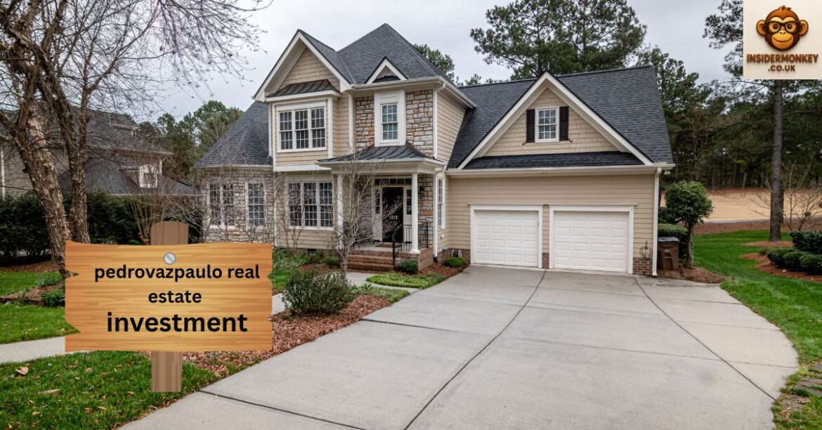 pedrovazpaulo real estate investment​